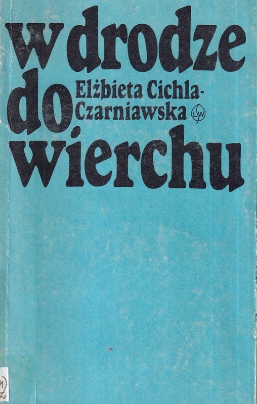 W drodze do wierchu : (o twórczości Jalu Kurka)