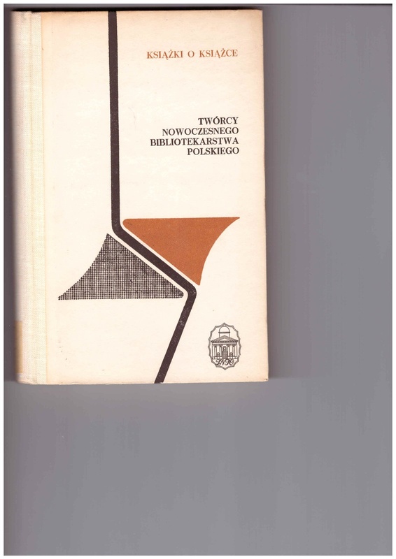 Twórcy nowoczesnego bibliotekarstwa polskiego