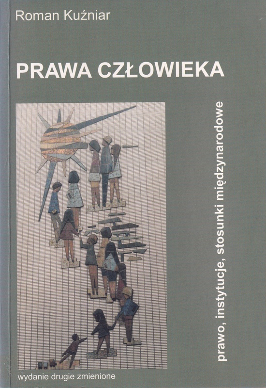 Prawa człowieka : prawo, instytucje, stosunki międzynarodowe