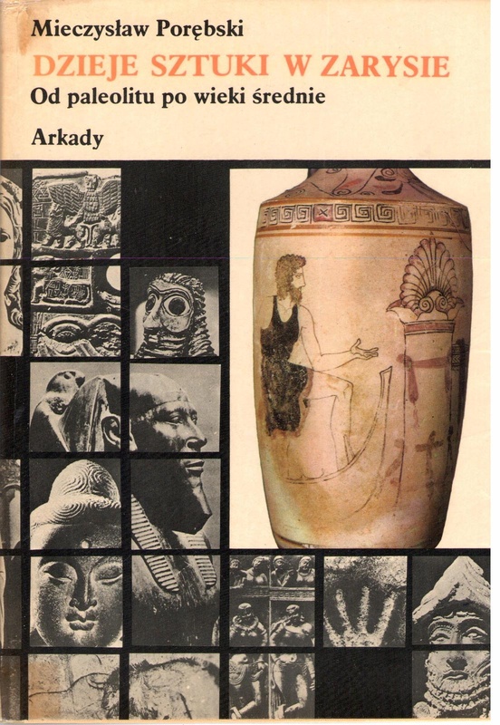 Dzieje sztuki w zarysie.. T. 1, Od paleolitu po wieki średnie