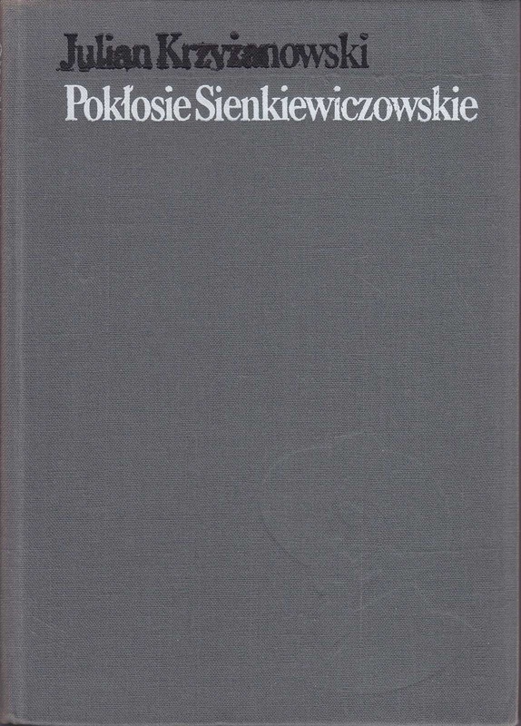 Pokłosie Sienkiewiczowskie : szkice literackie