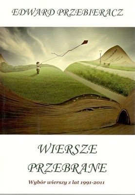 Wiersze przebrane : wybór wierszy z lat 1991-2011