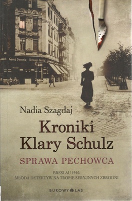 Kroniki Klary Schulz : sprawa pechowca