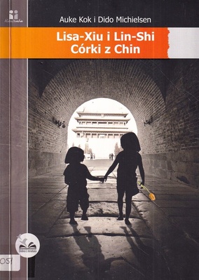 Lisa-Xiu i Lin-Shi : córki z Chin