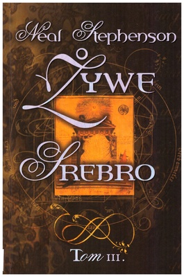 Żywe srebro : tom III