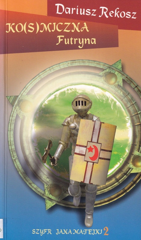 Ko(s)miczna futryna : szyfr Jana Matejki 2