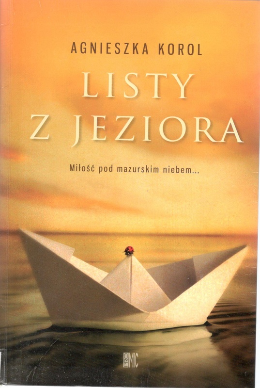 Listy z jeziora : miłość pod mazurskim niebem