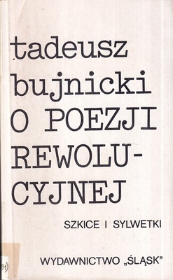 O poezji rewolucyjnej : szkice i sylwetki