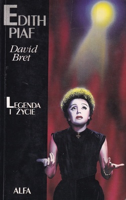 Edith Piaf : legenda i życie