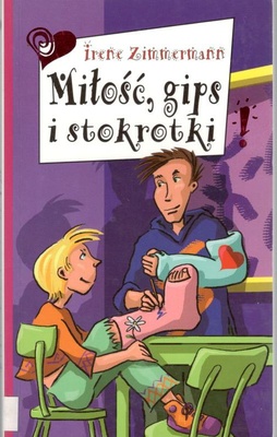 Miłość, gips i stokrotki