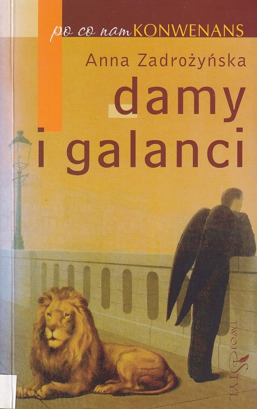 Damy i galanci : o polskich zwyczajach towarzyskich