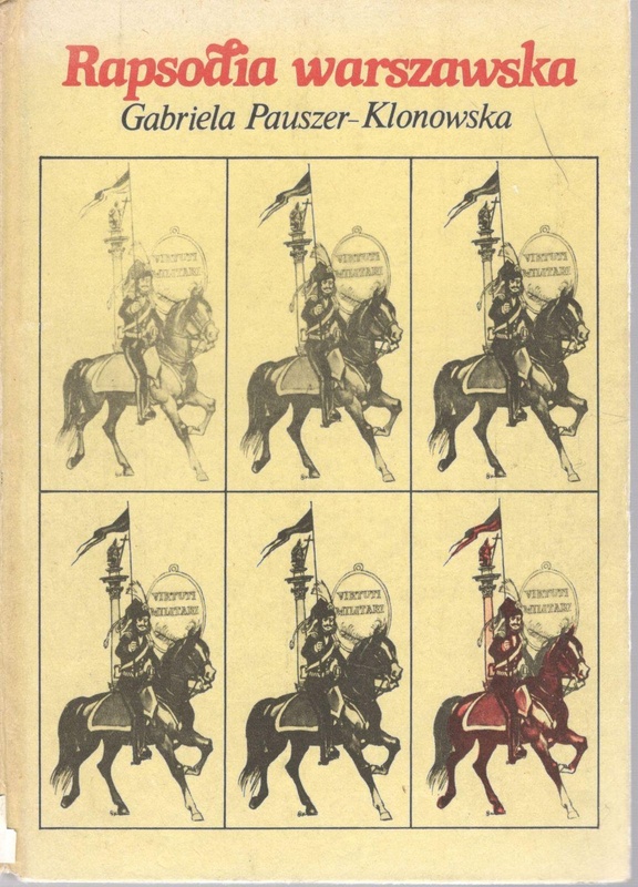 Rapsodia warszawska : opowieść o Ignacym Wyssogocie Zakrzewskim prezydencie Warszawy