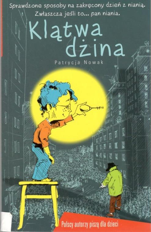 Klątwa dżina: czyli Pierwsza i jedyna odpowiedź na pytanie: skąd się biorą wasze nianie, korniszony, urwipołcie i piranie?