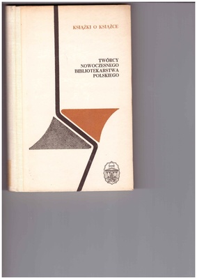 Twórcy nowoczesnego bibliotekarstwa polskiego