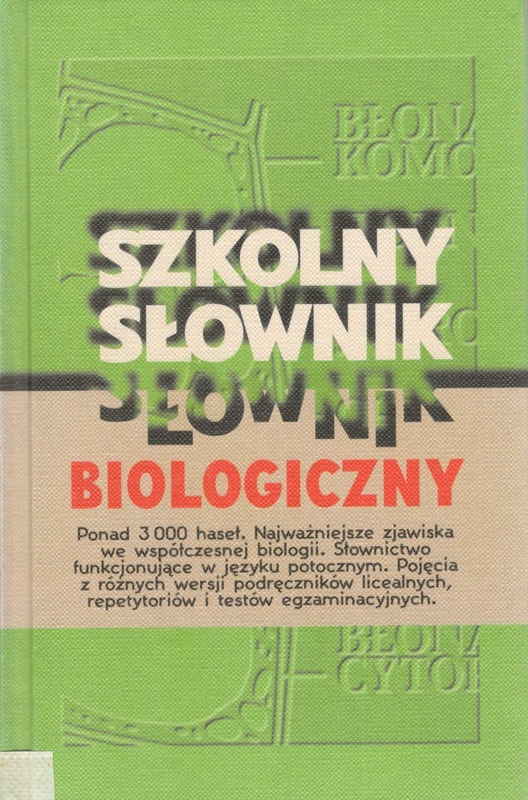 Szkolny słownik biologiczny