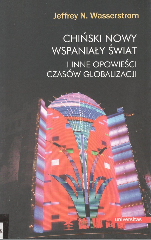 Chiński nowy wspaniały świat i inne opowieści czasów globalizacji