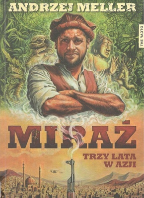 Miraż : trzy lata w Azji