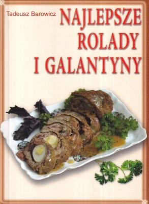 Najlepsze rolady i galantyny