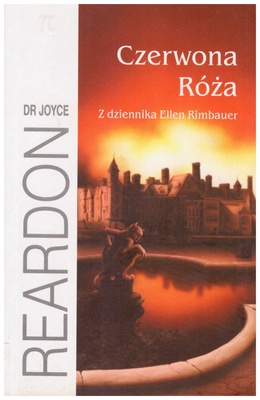 Czerwona Róża : z dziennika Ellen Rimbauer