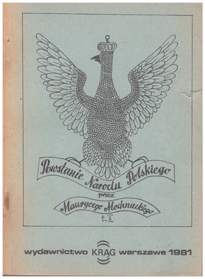 Powstanie narodu polskiego : [w r.1830 i 1831]. T. 2  przez Maurycego Mochnackiego