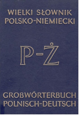 Wielki słownik polsko-niemiecki z suplementem = Grosswörterbuch deutsch-polnisch mit Nachtrag. T. 2, P-Ż