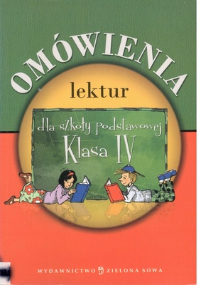 Omówienia lektur i wierszy dla szkoły podstawowej : klasa IV
