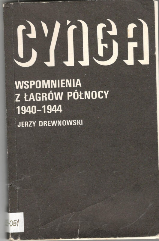 Cynga : wspomnienia z łagrów Północy 1940-1944