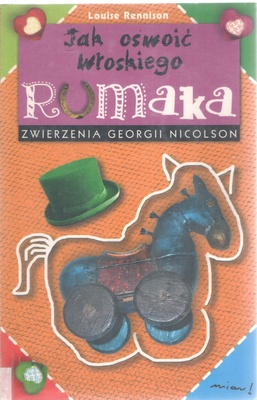 Jak oswoić włoskiego rumaka : zwierzenia Georgii Nicolson