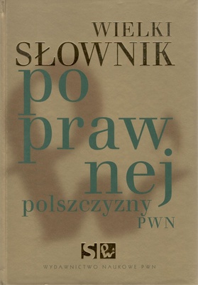 Wielki słownik poprawnej polszczyzny PWN