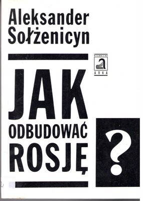 Jak odbudować Rosję? : refleksje na miarę moich sił