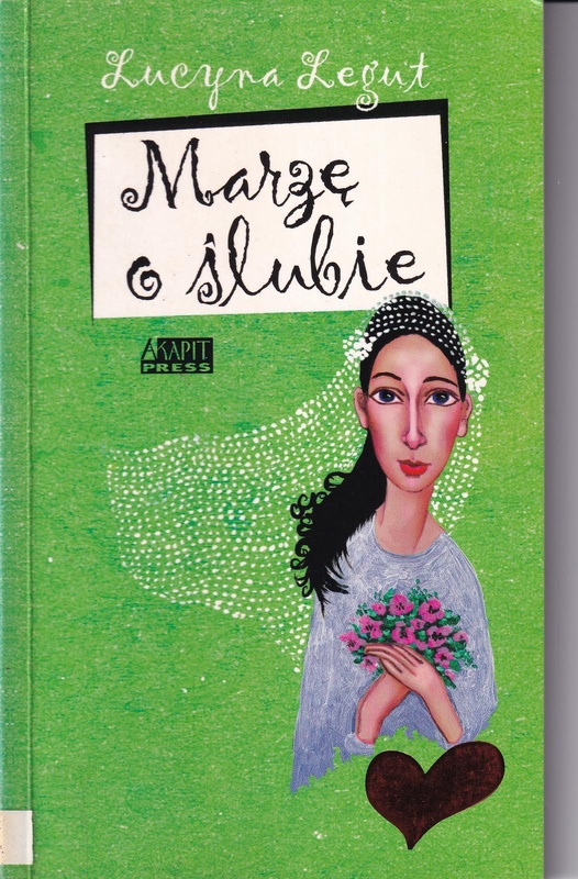 Marzę o ślubie : trzecia część "Miłości 13-latki"