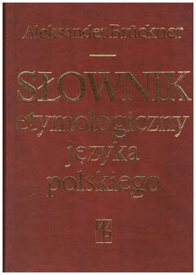 Słownik etymologiczny języka polskiego