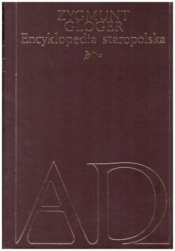 Encyklopedia staropolska ilustrowana. [T.] 1, [A-D]