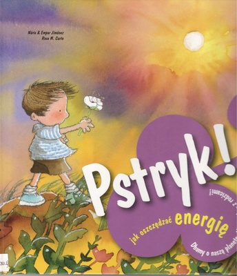 Pstryk! : jak oszczędzać energię