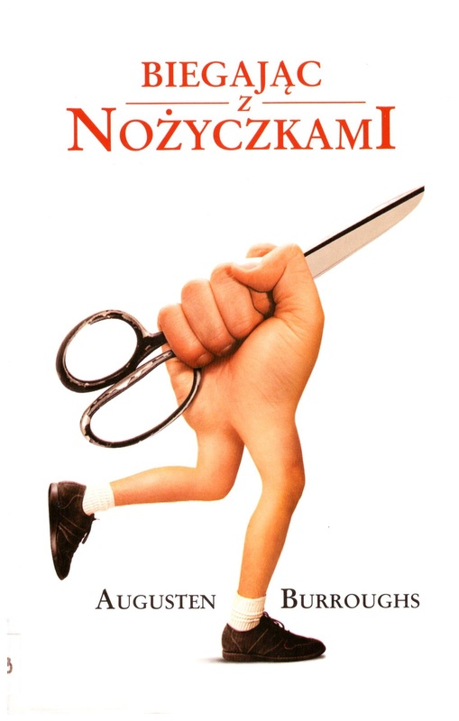 Biegając z nożyczkami : wspomnienia