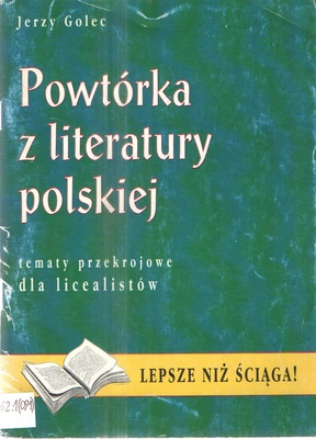 Powtórka z literatury polskiej : tematy przekrojowe dla licealistów