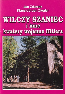 Wilczy Szaniec i inne kwatery wojenne Hitlera