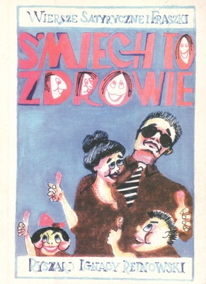 Śmiech to zdrowie : wiersze satyryczne i fraszki