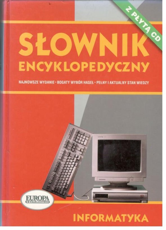 Słownik encyklopedyczny : informatyka