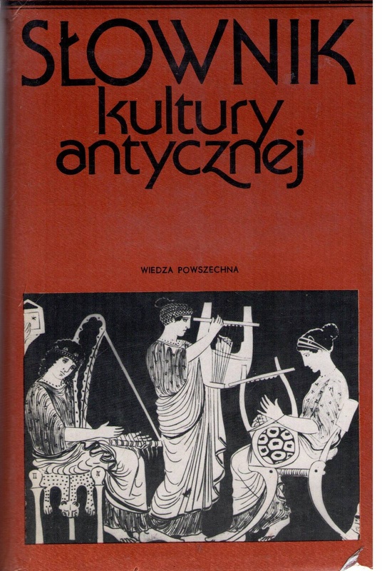 Słownik kultury antycznej : Grecja, Rzym