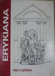 Erykiana - rzecz o Lipińskim