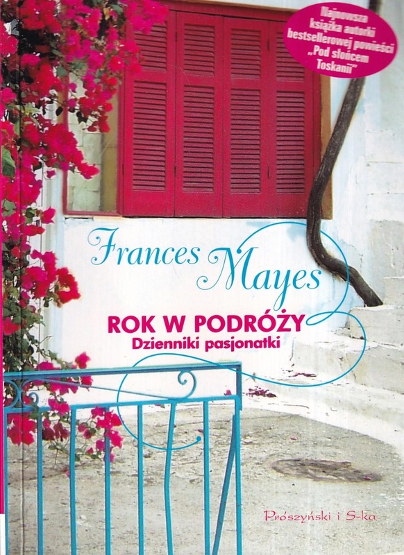 Rok w podróży : dziennik pasjonatki