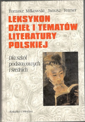 Leksykon dzieł i tematów literatury polskiej : dla szkół podstawowych i średnich