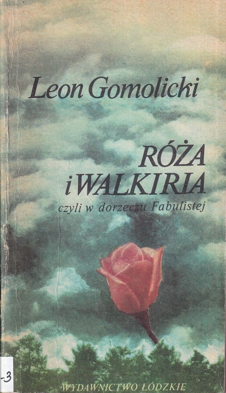 Róża i Walkiria czyli W dorzeczu Fabulistej