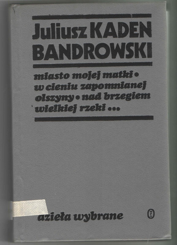 Miasto mojej matki ; W cieniu zapomnianej olszyny i inne utwory