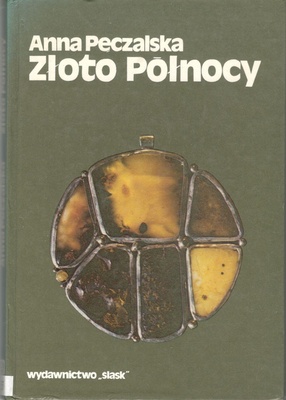 Złoto Północy : opowieści o bursztynie