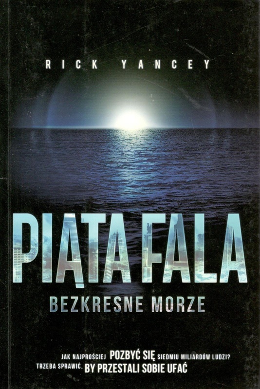 Piąta fala : bezkresne morze