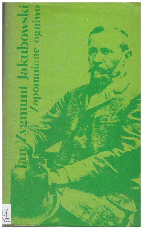 Zapomniane ogniwo : studium o Adolfie Dygasińskim