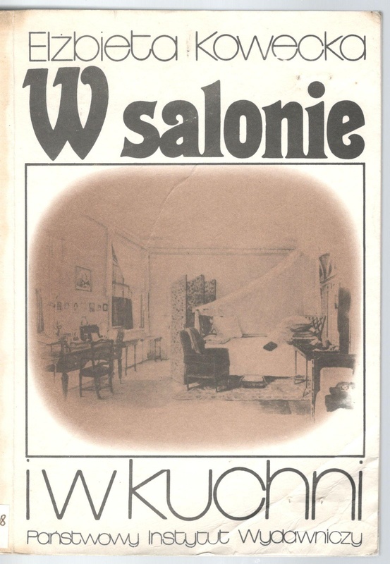 W salonie i w kuchni : opowieść o kulturze materialnej pałaców i dworów polskich w XIX wieku