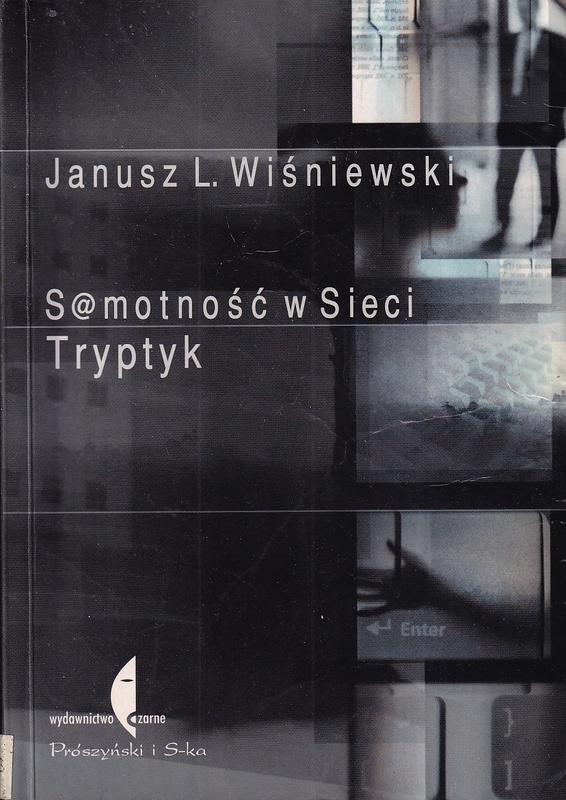 S@motność w Sieci : tryptyk